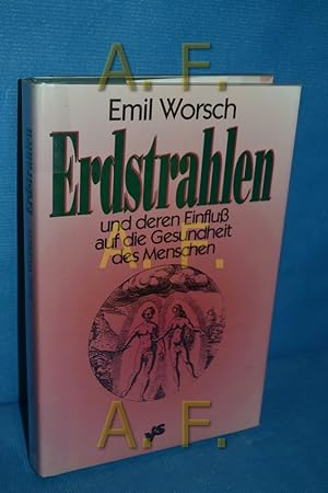 Bild des Verkufers fr Erdstrahlen und deren Einfluss auf die Gesundheit des Menschen. Emil Worsch zum Verkauf von Antiquarische Fundgrube e.U.