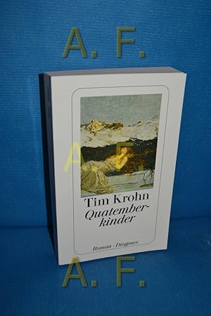 Seller image for Quatemberkinder und wie das Vreneli die Gletscher brnnen machte : Roman. Tim Krohn / Diogenes-Taschenbuch , 23961 for sale by Antiquarische Fundgrube e.U.