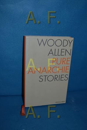 Bild des Verkufers fr Pure Anarchie : Stories. Woody Allen. Aus dem Amerikan. von Malte Krutzsch zum Verkauf von Antiquarische Fundgrube e.U.