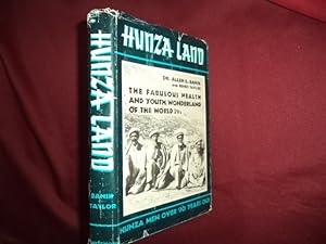 Image du vendeur pour Hunza Land. The Fabulous Health and Youth Wonderland of the World. mis en vente par BookMine