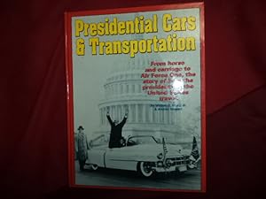 Seller image for Presidential Cars & Transportation. From Horse and Carriage to Air Force One, the Story of How the Presidents of the United States Travel. for sale by BookMine