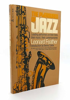 Seller image for THE PLEASURES OF JAZZ Leading performers on their lives, their music, their contemporaries for sale by Rare Book Cellar