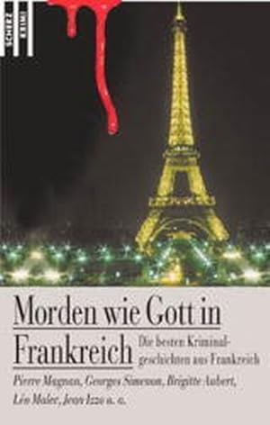 Bild des Verkufers fr Morden wie Gott in Frankreich zum Verkauf von Versandantiquariat Felix Mcke