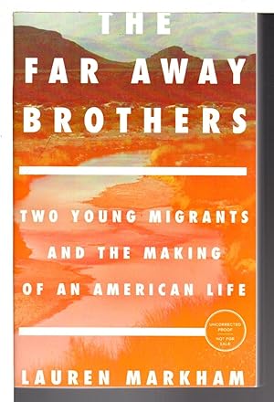 Bild des Verkufers fr THE FAR AWAY BROTHERS: Two Young Migrants and the Making of an American Life. zum Verkauf von Bookfever, IOBA  (Volk & Iiams)