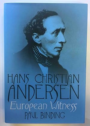 Seller image for HANS CHRISTIAN ANDERSEN: EUROPEAN WITNESS. for sale by Bookfever, IOBA  (Volk & Iiams)