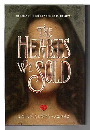 Seller image for THE HEARTS WE SOLD. for sale by Bookfever, IOBA  (Volk & Iiams)