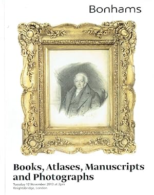 Seller image for Bonhams November 2013 Books, Atlases, Manuscripts & Photographs for sale by thecatalogstarcom Ltd