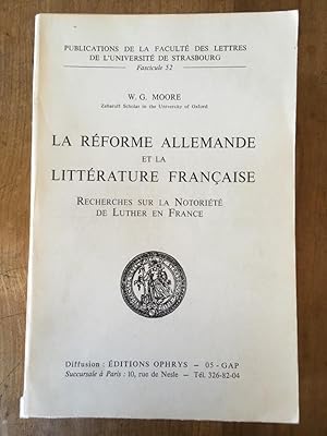 Bild des Verkufers fr La Reforme Allemande Et La Litterature Francaise : Recherches Sur La Notoriete De Luther En France zum Verkauf von Librairie des Possibles