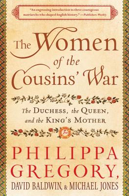 Imagen del vendedor de The Women of the Cousins' War: The Duchess, the Queen, and the King's Mother (Paperback or Softback) a la venta por BargainBookStores