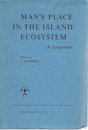 Imagen del vendedor de Man's place in the Island Ecosystem - A Symposium. a la venta por Tinakori Books