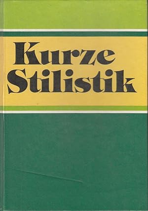 Bild des Verkufers fr Kurze Stilistik Eine Anleitung fr Schler zum Verkauf von Antiquariat Jterbook, Inh. H. Schulze