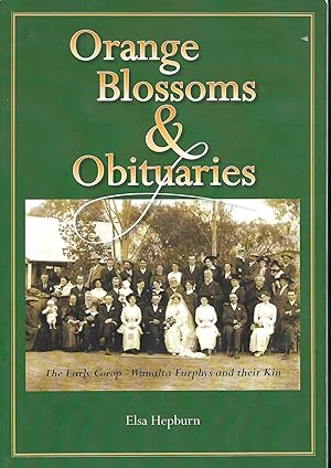 Orange Blossoms & Obituaries : the Early Corop-Wanalta Furphys and Their Kin
