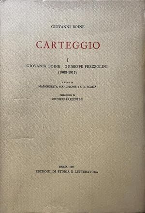Seller image for CARTEGGIO I: GIOVANNI BOINE GIUSEPPE PREZZOLINI (1908-1915) for sale by CivicoNet, Libreria Virtuale