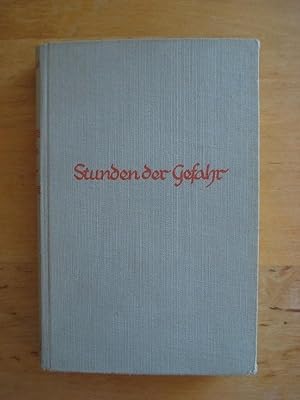 Stunden der Gefahr - Ein Erlebnis-Buch