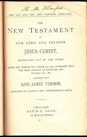 The New Testament of Our Lord and Saviour Jesus Christ. Translated Out of the Greek. Being the Ve...