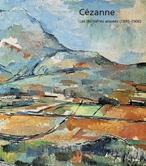 Cézanne les dernières années : Paris Grand Palais 20 avril-23 juillet 1978