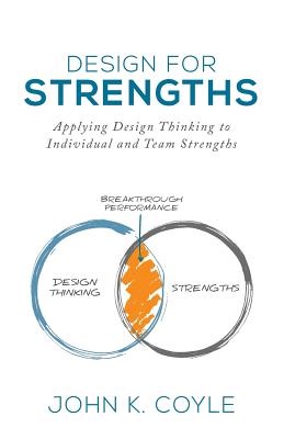 Seller image for Design for Strengths: Applying Design Thinking to Individual and Team Strengths (Paperback or Softback) for sale by BargainBookStores