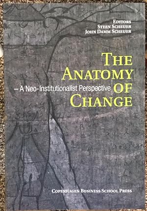 Seller image for The Anatomy of Change: A Neo-Institutionalist Perspective for sale by Molly's Brook Books