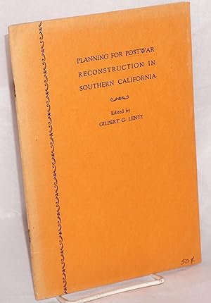 Papers presented before The Pacific Southwest Academy: April 11, 1942; Planning for postwar recon...