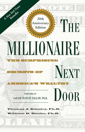 Image du vendeur pour Millionaire Next Door : The Surprising Secrets of America's Wealthy mis en vente par GreatBookPrices