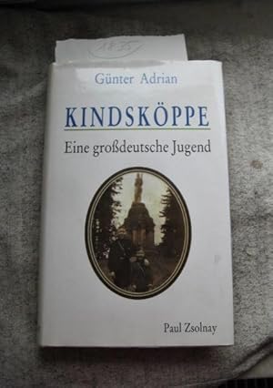 Immagine del venditore per Kindskppe: Eine grodeutsche Jugend venduto da Frau Ursula Reinhold