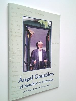 Imagen del vendedor de ngel Gonzlez: el hombre y el poeta. Conferencia a la venta por MAUTALOS LIBRERA