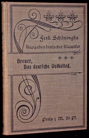 Das deutsche Volkslied. Eine Einführung in das Wesen und die Geschichte der deutschen Volkslieder...