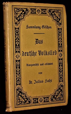 Das deutsche Volkslied. Ausgewählt und erläutert von J. Sahr. Sammlung Göschen Band 25