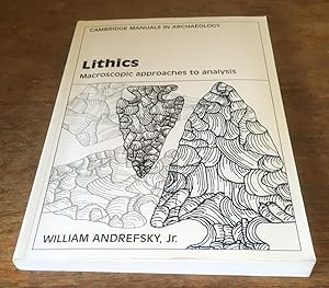 Image du vendeur pour Lithics (Cambridge Manuals in Archaeology) mis en vente par Scarthin Books ABA, ILAB.