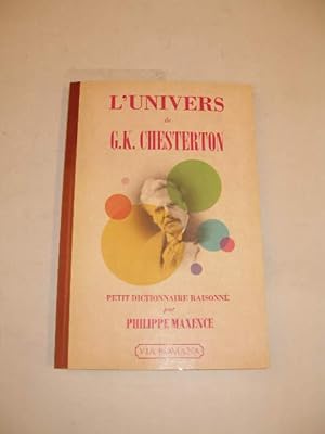 L' UNIVERS DE G.K. CHESTERTON , PETIT DICTIONNAIRE RAISONNE