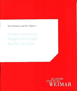 Die Einheit von Raum und Zeit : Rupprecht Geiger, Norbert Kricke ; [Katalog zur Ausstellung Das B...