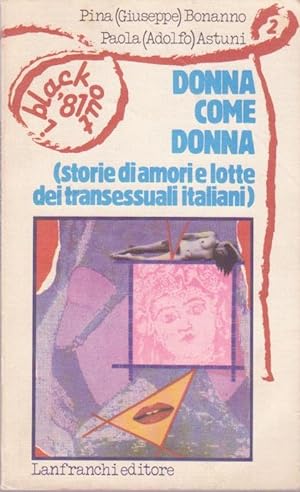 Image du vendeur pour DONNA COME DONNA. (STORIE DI AMORI E LOTTE DEI TRANSESSUALI ITALIANI) mis en vente par libripop
