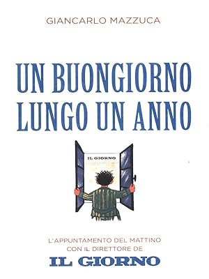 Bild des Verkufers fr Un buongiorno lungo un anno zum Verkauf von Librodifaccia