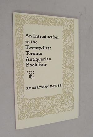 An Introduction to the Twenty-First Toronto Antiquarian Book Fair