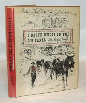 Seller image for I Drove Mules On The C and O Canal for sale by Town's End Books, ABAA