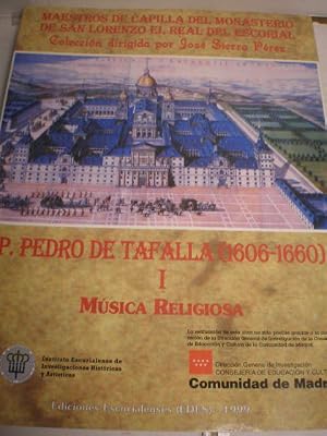 Seller image for P. Pedro de Tafalla (1606-1660). Tomo I. M�sica Religiosa. Maestros de Capilla del Monasterio de San Lorenzo el Real del Escorial for sale by Librer�a Antonio Azor�n