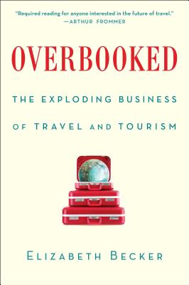 Seller image for Overbooked: The Exploding Business of Travel and Tourism (Paperback or Softback) for sale by BargainBookStores