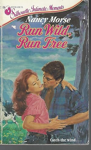 Seller image for Run Wild, Run Free (Silhouette Intimate Moments) for sale by Vada's Book Store