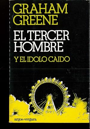 Seller image for EL TERCER HOMBRE/ EL IDOLO CAIDO for sale by Papel y Letras