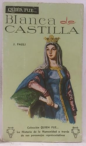 Quién Fue.Blanca De Castilla