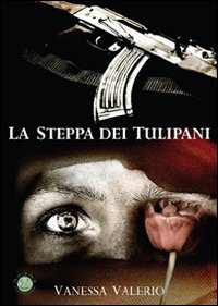 Seller image for La steppa dei tulipani for sale by Libro Co. Italia Srl