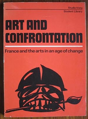 Imagen del vendedor de Art and Confrontation: France and the Arts in an Age of Change a la venta por C L Hawley (PBFA)
