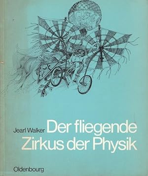 Der fliegende Zirkus der Physik.