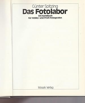 Das Fotolabor. Ein Handbuch für Hobby- und Profi- Fotografen.