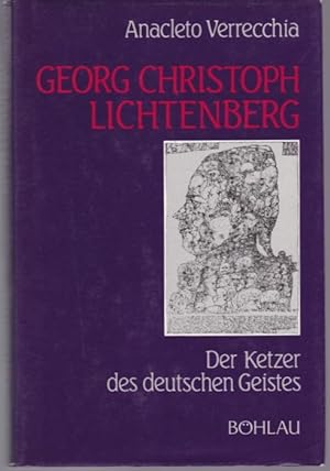 Immagine del venditore per Georg Christoph Lichtenberg. Der Ketzer des deutschen Geistes venduto da Graphem. Kunst- und Buchantiquariat