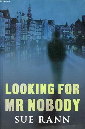 Seller image for LOOKING FOR MR NOBODY for sale by Le-Livre