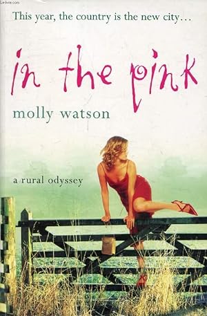 Seller image for IN THE PINK, A Rural Odyssey for sale by Le-Livre