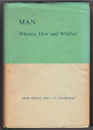 Man: Whence, How, and Whither