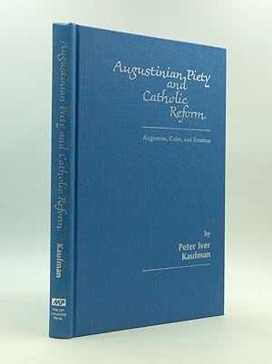 Seller image for AUGUSTINIAN PIETY AND CATHOLIC REFORM: Augustine, Colet, and Erasmus for sale by Kubik Fine Books Ltd., ABAA