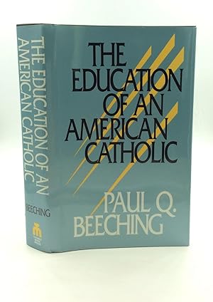 Seller image for THE EDUCATION OF AN AMERICAN CATHOLIC for sale by Kubik Fine Books Ltd., ABAA